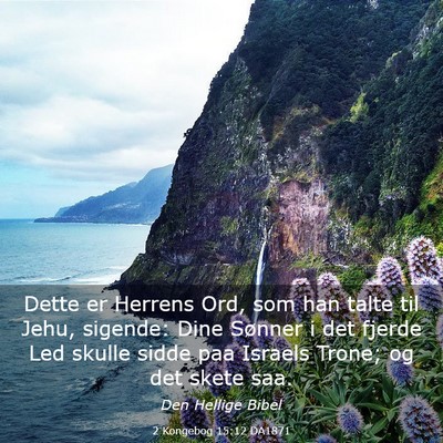 Picture 03 - 2 Kongebog 15:12 DA1871 - Dette er Herrens Ord, som han talte til Jehu, - Bible Verse Picture