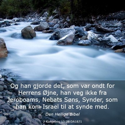 Picture 03 - 2 Kongebog 15:28 DA1871 - Og han gjorde det, som var ondt for Herrens - Bible Verse Picture