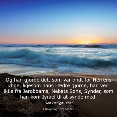 Picture 03 - 2 Kongebog 15:9 DA1871 - Og han gjorde det, som var ondt for Herrens - Bible Verse Picture