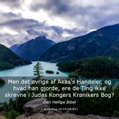 Picture 03 - 2 Kongebog 16:19 DA1871 - Men det øvrige af Akas's Handeler, og hvad han - Bible Verse Picture