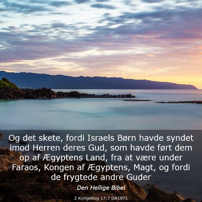 Picture 03 - 2 Kongebog 17:7 DA1871 - Og det skete, fordi Israels Børn havde syndet - Bible Verse Picture