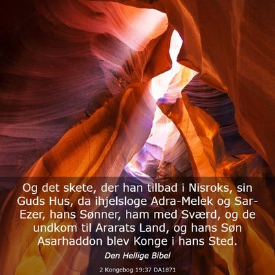 Picture 03 - 2 Kongebog 19:37 DA1871 - Og det skete, der han tilbad i Nisroks, sin Guds - Bible Verse Picture
