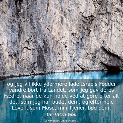 Picture 03 - 2 Kongebog 21:8 DA1871 - og jeg vil ikke ydermere lade Israels Fødder - Bible Verse Picture