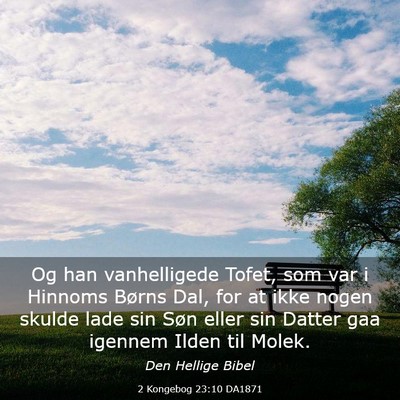 Picture 03 - 2 Kongebog 23:10 DA1871 - Og han vanhelligede Tofet, som var i Hinnoms - Bible Verse Picture