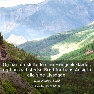 Picture 03 - 2 Kongebog 25:29 DA1871 - Og han omskiftede sine Fængselsklæder, og han - Bible Verse Picture