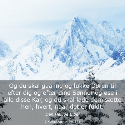 Picture 03 - 2 Kongebog 4:4 DA1871 - Og du skal gaa ind og lukke Døren til efter dig - Bible Verse Picture