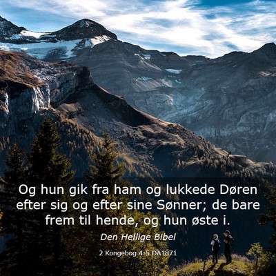 Picture 03 - 2 Kongebog 4:5 DA1871 - Og hun gik fra ham og lukkede Døren efter sig og - Bible Verse Picture