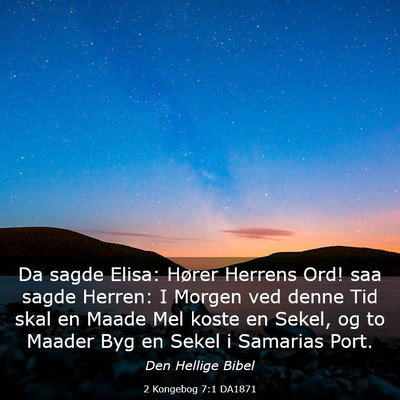 Picture 03 - 2 Kongebog 7:1 DA1871 - Da sagde Elisa: Hører Herrens Ord! saa sagde - Bible Verse Picture