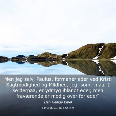 Picture 03 - 2 Korintherne 10:1 DA1871 - Men jeg selv, Paulus, formaner eder ved Kristi - Bible Verse Picture