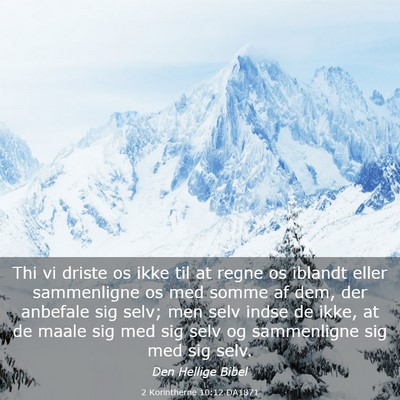Picture 03 - 2 Korintherne 10:12 DA1871 - Thi vi driste os ikke til at regne os iblandt - Bible Verse Picture