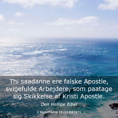 Picture 03 - 2 Korintherne 11:13 DA1871 - Thi saadanne ere falske Apostle, svigefulde - Bible Verse Picture