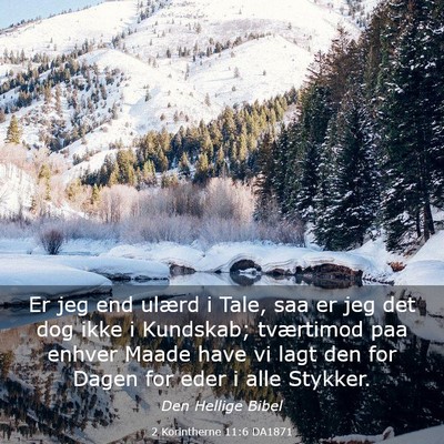 Picture 03 - 2 Korintherne 11:6 DA1871 - Er jeg end ulærd i Tale, saa er jeg det dog ikke - Bible Verse Picture