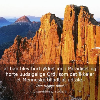 Picture 03 - 2 Korintherne 12:4 DA1871 - at han blev bortrykket ind i Paradiset og hørte - Bible Verse Picture