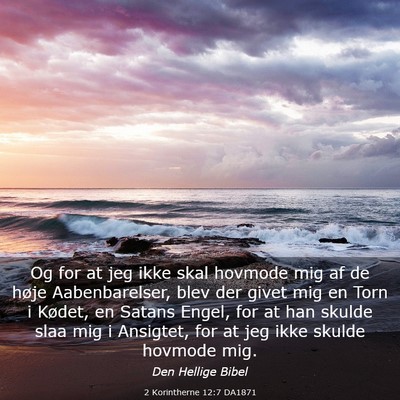 Picture 03 - 2 Korintherne 12:7 DA1871 - Og for at jeg ikke skal hovmode mig af de høje - Bible Verse Picture