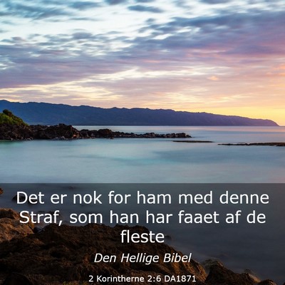 Picture 03 - 2 Korintherne 2:6 DA1871 - Det er nok for ham med denne Straf, som han har - Bible Verse Picture