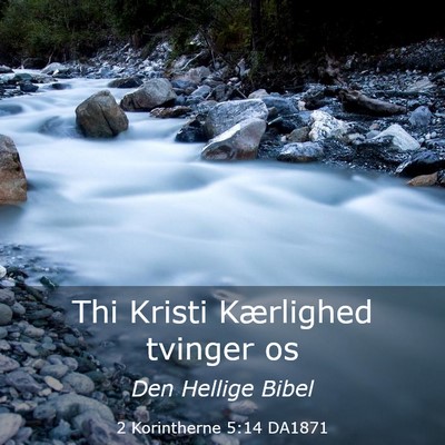Picture 03 - 2 Korintherne 5:14 DA1871 - Thi Kristi Kærlighed tvinger - Bible Verse Picture