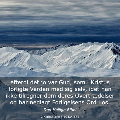 Picture 03 - 2 Korintherne 5:19 DA1871 - efterdi det jo var Gud, som i Kristus forligte - Bible Verse Picture