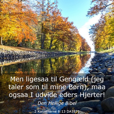Picture 03 - 2 Korintherne 6:13 DA1871 - Men ligesaa til Gengæld (jeg taler som til mine - Bible Verse Picture