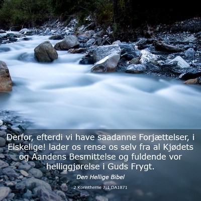 Picture 03 - 2 Korintherne 7:1 DA1871 - Derfor, efterdi vi have saadanne Forjættelser, i - Bible Verse Picture