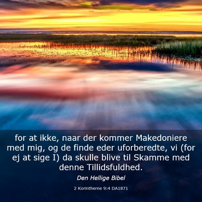 Picture 03 - 2 Korintherne 9:4 DA1871 - for at ikke, naar der kommer Makedoniere med mig, - Bible Verse Picture