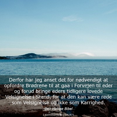 Picture 03 - 2 Korintherne 9:5 DA1871 - Derfor har jeg anset det for nødvendigt at - Bible Verse Picture