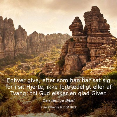 Picture 03 - 2 Korintherne 9:7 DA1871 - Enhver give, efter som han har sat sig for i sit - Bible Verse Picture