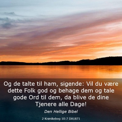Picture 03 - 2 Krønikebog 10:7 DA1871 - Og de talte til ham, sigende: Vil du være dette - Bible Verse Picture