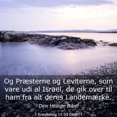 Picture 03 - 2 Krønikebog 11:13 DA1871 - Og Præsterne og Leviterne, som vare udi al - Bible Verse Picture