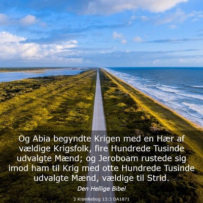 Picture 03 - 2 Krønikebog 13:3 DA1871 - Og Abia begyndte Krigen med en Hær af vældige - Bible Verse Picture