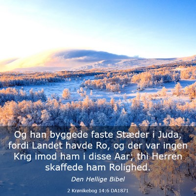 Picture 03 - 2 Krønikebog 14:6 DA1871 - Og han byggede faste Stæder i Juda, fordi Landet - Bible Verse Picture