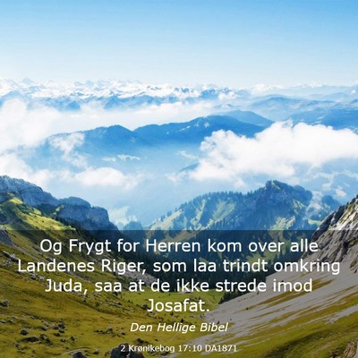 Picture 03 - 2 Krønikebog 17:10 DA1871 - Og Frygt for Herren kom over alle Landenes Riger, - Bible Verse Picture