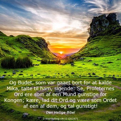 Picture 03 - 2 Krønikebog 18:12 DA1871 - Og Budet, som var gaaet bort for at kalde Mika, - Bible Verse Picture