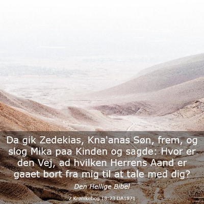 Picture 03 - 2 Krønikebog 18:23 DA1871 - Da gik Zedekias, Kna'anas Søn, frem, og slog - Bible Verse Picture