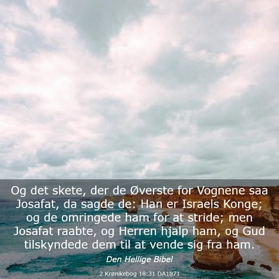Picture 03 - 2 Krønikebog 18:31 DA1871 - Og det skete, der de Øverste for Vognene saa - Bible Verse Picture