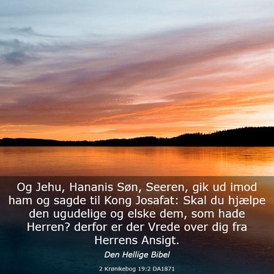 Picture 03 - 2 Krønikebog 19:2 DA1871 - Og Jehu, Hananis Søn, Seeren, gik ud imod ham og - Bible Verse Picture