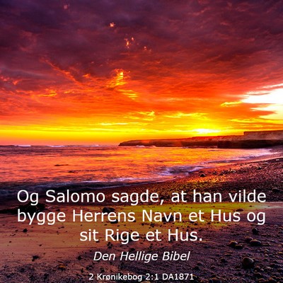 Picture 03 - 2 Krønikebog 2:1 DA1871 - Og Salomo sagde, at han vilde bygge Herrens Navn - Bible Verse Picture