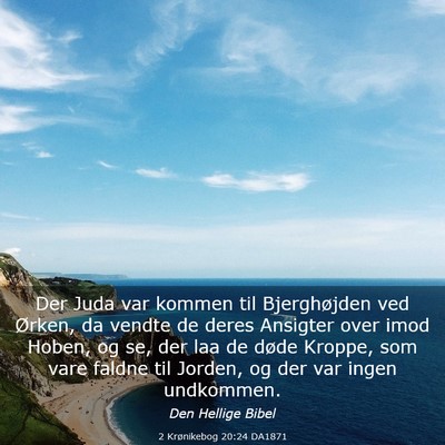 Picture 03 - 2 Krønikebog 20:24 DA1871 - Der Juda var kommen til Bjerghøjden ved Ørken, - Bible Verse Picture