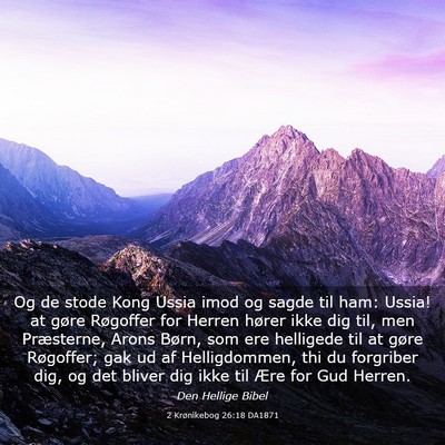 Picture 03 - 2 Krønikebog 26:18 DA1871 - Og de stode Kong Ussia imod og sagde til ham: - Bible Verse Picture