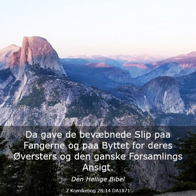 Picture 03 - 2 Krønikebog 28:14 DA1871 - Da gave de bevæbnede Slip paa Fangerne og paa - Bible Verse Picture