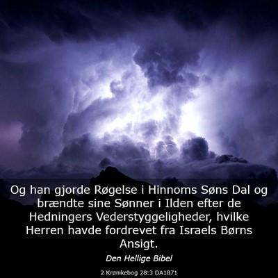 Picture 03 - 2 Krønikebog 28:3 DA1871 - Og han gjorde Røgelse i Hinnoms Søns Dal og - Bible Verse Picture
