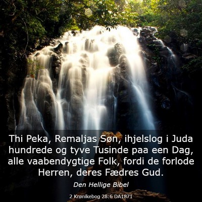 Picture 03 - 2 Krønikebog 28:6 DA1871 - Thi Peka, Remaljas Søn, ihjelslog i Juda - Bible Verse Picture