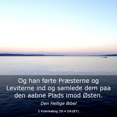 Picture 03 - 2 Krønikebog 29:4 DA1871 - Og han førte Præsterne og Leviterne ind og - Bible Verse Picture