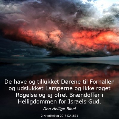 Picture 03 - 2 Krønikebog 29:7 DA1871 - De have og tillukket Dørene til Forhallen og - Bible Verse Picture