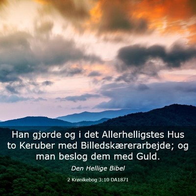 Picture 03 - 2 Krønikebog 3:10 DA1871 - Han gjorde og i det Allerhelligstes Hus to - Bible Verse Picture
