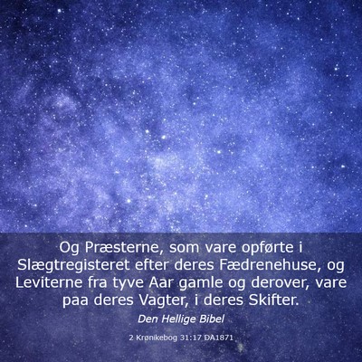Picture 03 - 2 Krønikebog 31:17 DA1871 - Og Præsterne, som vare opførte i - Bible Verse Picture