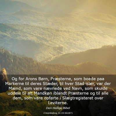 Picture 03 - 2 Krønikebog 31:19 DA1871 - Og for Arons Børn, Præsterne, som boede paa - Bible Verse Picture