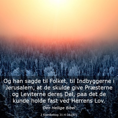 Picture 03 - 2 Krønikebog 31:4 DA1871 - Og han sagde til Folket, til Indbyggerne i - Bible Verse Picture