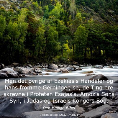 Picture 03 - 2 Krønikebog 32:32 DA1871 - Men det øvrige af Ezekias's Handeler og hans - Bible Verse Picture
