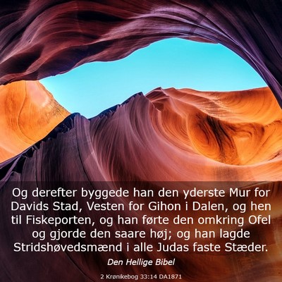 Picture 03 - 2 Krønikebog 33:14 DA1871 - Og derefter byggede han den yderste Mur for - Bible Verse Picture