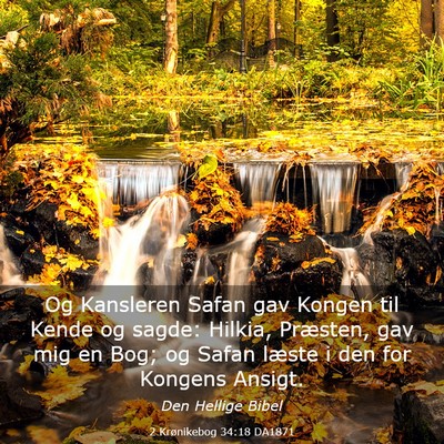 Picture 03 - 2 Krønikebog 34:18 DA1871 - Og Kansleren Safan gav Kongen til Kende og sagde: - Bible Verse Picture